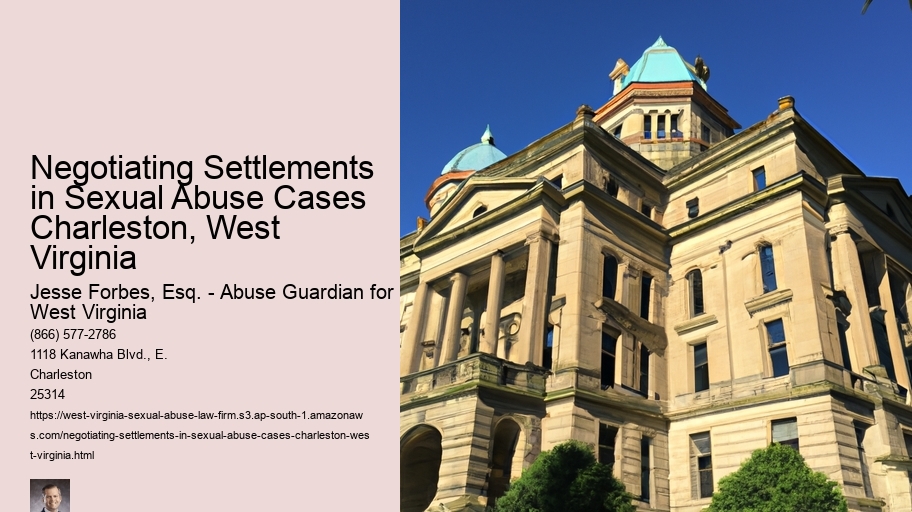 Negotiating Settlements in Sexual Abuse Cases Charleston, West Virginia