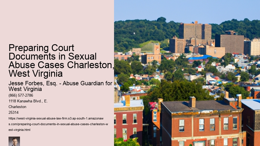 Preparing Court Documents in Sexual Abuse Cases Charleston, West Virginia