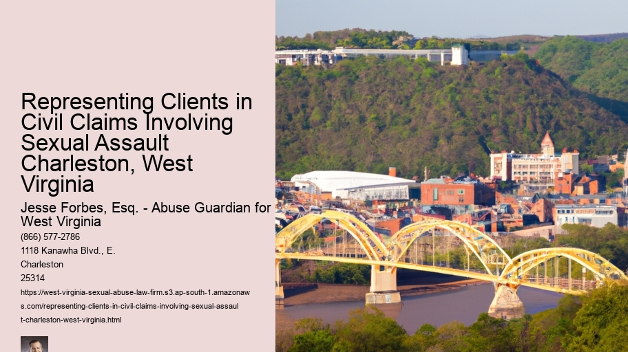 Representing Clients in Civil Claims Involving Sexual Assault Charleston, West Virginia