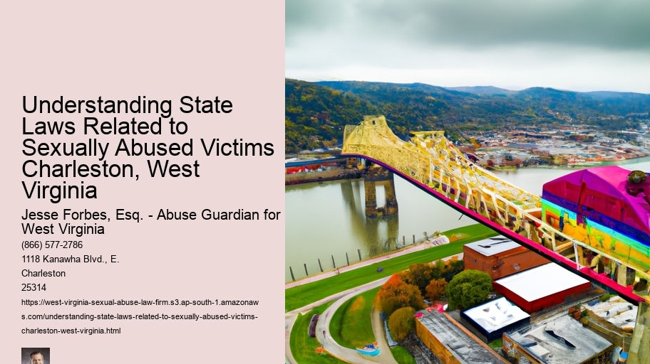 Understanding State Laws Related to Sexually Abused Victims Charleston, West Virginia